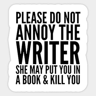 ANNOY THE WRITER Sticker